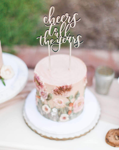 Cheers To All The Years Cake Topper
