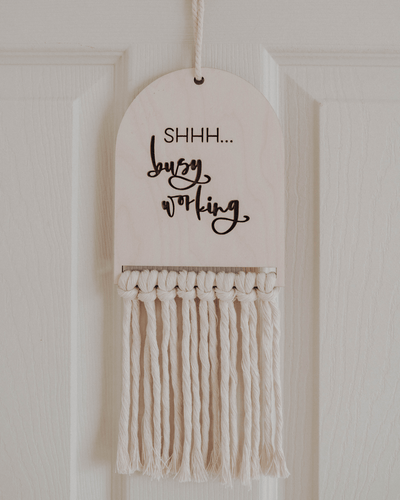 Shhh...Busy Working Door Sign