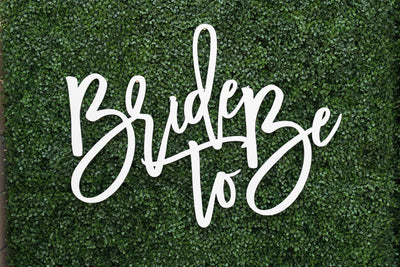 Bride to Be Laser Cut Sign