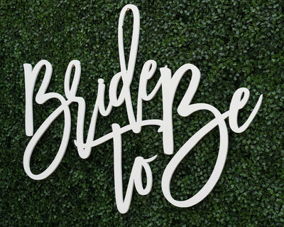 Bride to Be Laser Cut Sign