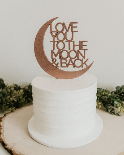love you to the moon and back cake topper, custom cake topper, wedding cake topper, baby shower cake topper, moon cake topper